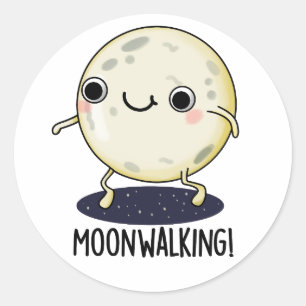 Sticker Rond Danse drôle de marche lunaire Jeu de mots 