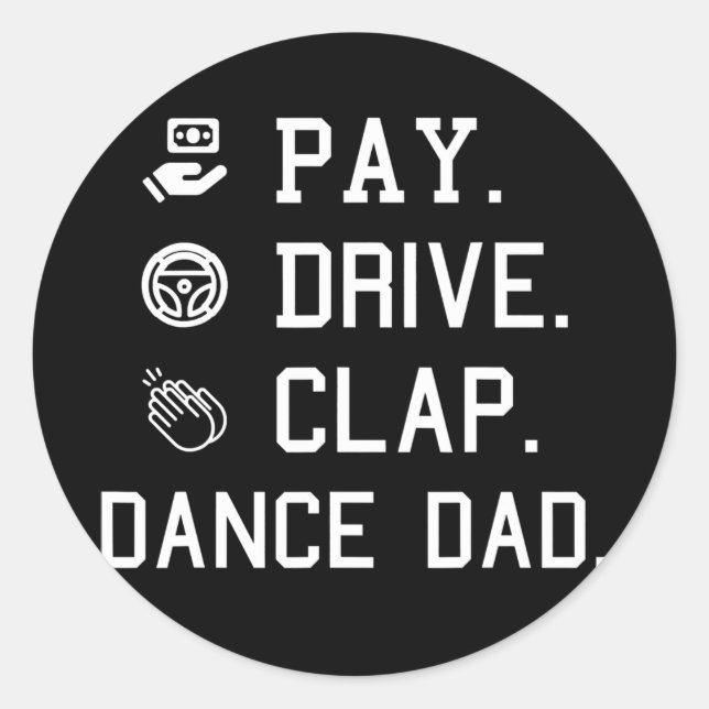Sticker Rond Danse Papa Paie Drive Clap Père de la danseuse Dan (Devant)