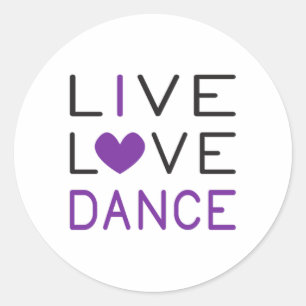 Sticker Rond Danser Live Love Danser Queen Dancer Idée cadeau