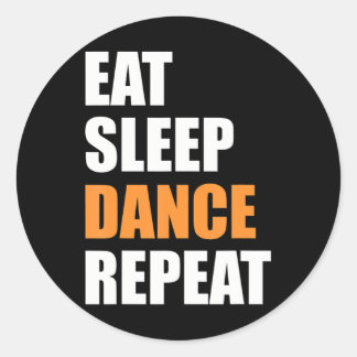 Sticker Rond Danseuse amusante Manger Danser Dormir Répéter Dan