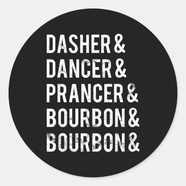 Sticker Rond Dasher Dancer Prancer Bourbon Holiday Joke Christm (Devant)