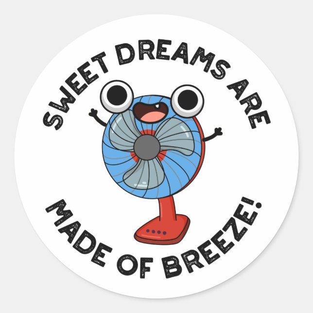 Sticker Rond De doux rêves sont faits de Breeze amusant jeu de  (Devant)