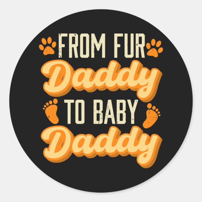 Sticker Rond De Fur Daddy à Baby Daddy Grossesse (Devant)