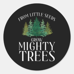 Sticker Rond De Petites Semences Cultiver Arbres Puissants Aven