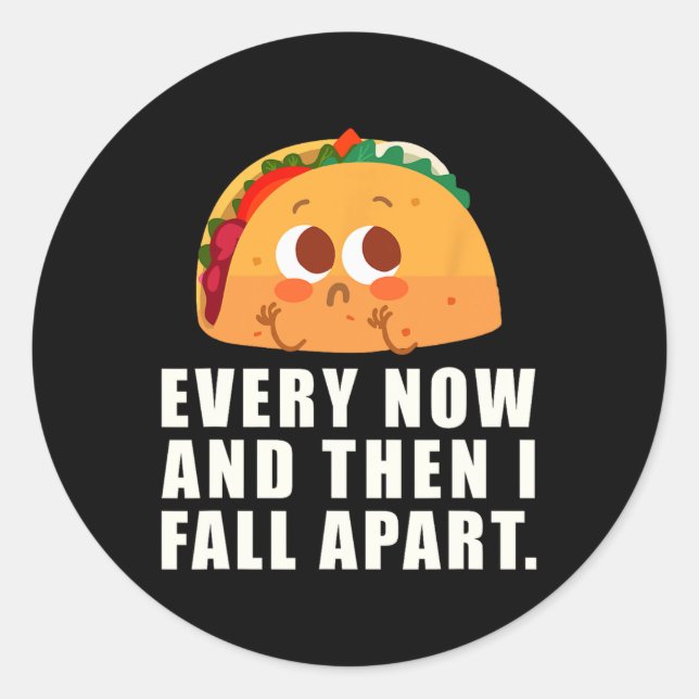 Sticker Rond De Temps En Temps Je Tombe Taco (Devant)