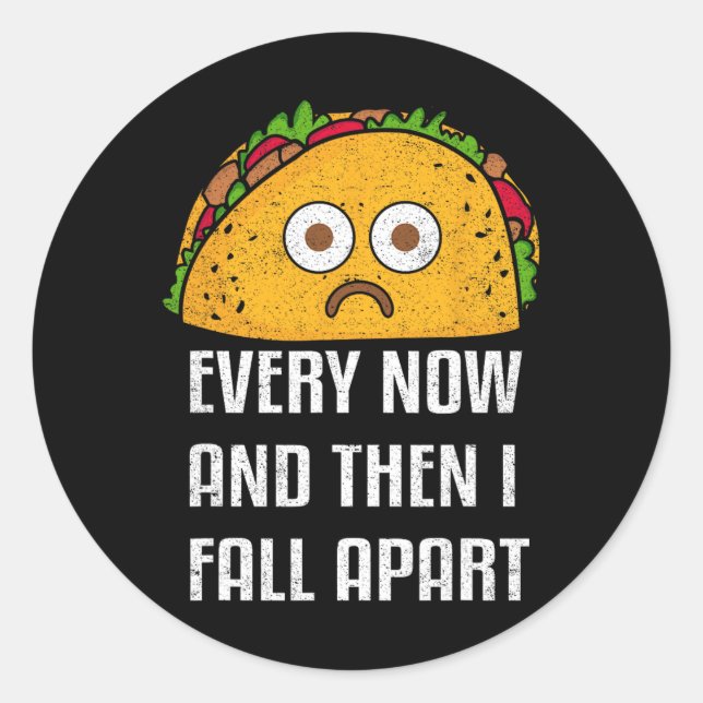 Sticker Rond De Temps En Temps, Puis Je Tomberai Fun Taco Mardi (Devant)
