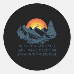 Sticker Rond De Tous Les Chemins Que Vous Prenez Randonnée Aven