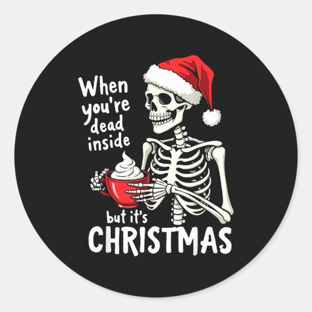 Sticker Rond Dead Inside But Its Christmas Skeleton Coffee Xmas (Devant)