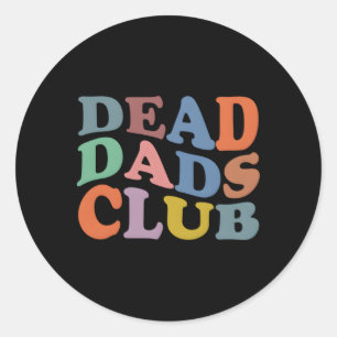 Sticker Rond Dead Papa Club dit :