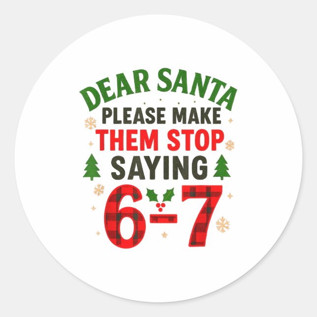 Sticker Rond Dear Santa 67 Funny Christmas Six Seven 6-7 Men Wo (Devant)