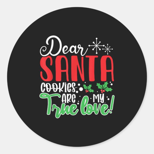 Sticker Rond Dear Santa Cookies Are My Love! Funny Christmas  (Devant)