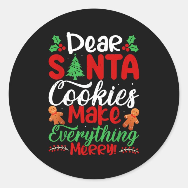 Sticker Rond Dear Santa Cookies Make Everything Merry! Funny Ch (Devant)