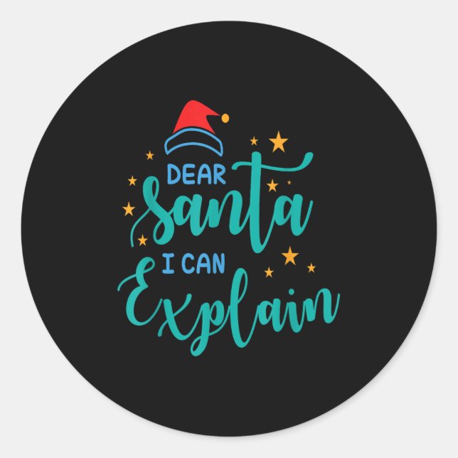 Sticker Rond Dear Santa I Can And Explain Quote  (Devant)
