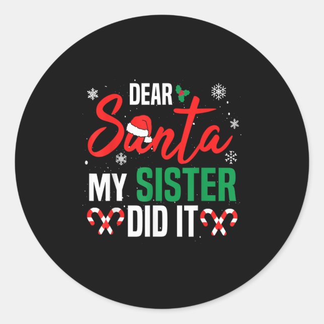 Sticker Rond Dear Santa My Sister Did It Christmas Naughty Fami (Devant)