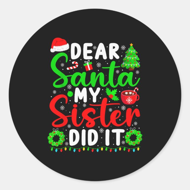 Sticker Rond Dear Santa My Sister Did It Funny Christmas Kids S (Devant)