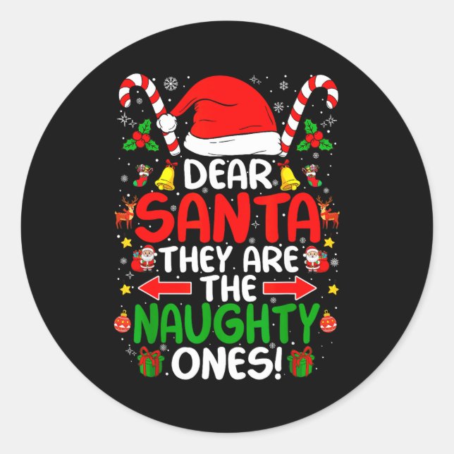 Sticker Rond Dear Santa They Are The Naughty Ones Funny Christm (Devant)