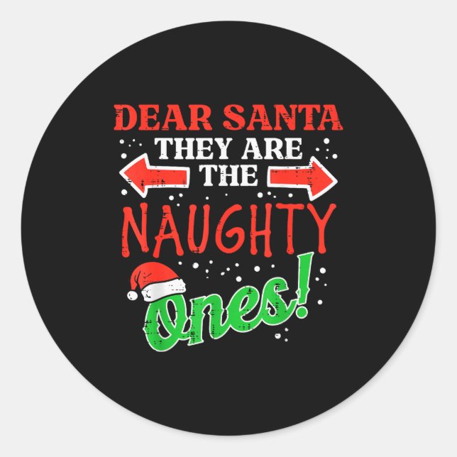 Sticker Rond Dear Santa They Naughty Ones Christmas Xmas Men Wo (Devant)