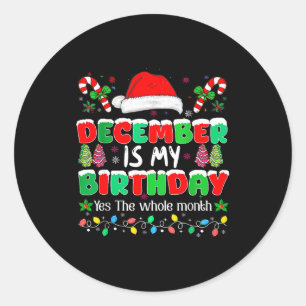 Sticker Rond Décembre est le mois de mon anniversaire Oui tout 