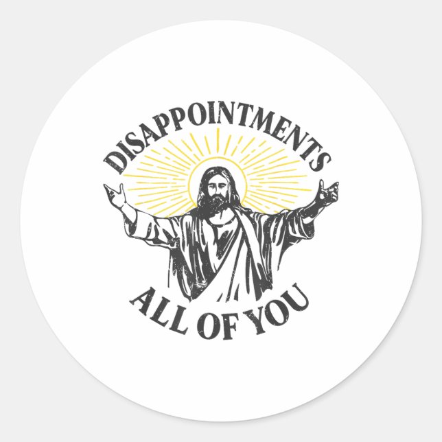 Sticker Rond Décevez Jésus Vous Tous Mème Chrétien Ea (Devant)