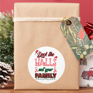 Sticker Rond Deck Les Halls Pas Votre Famille