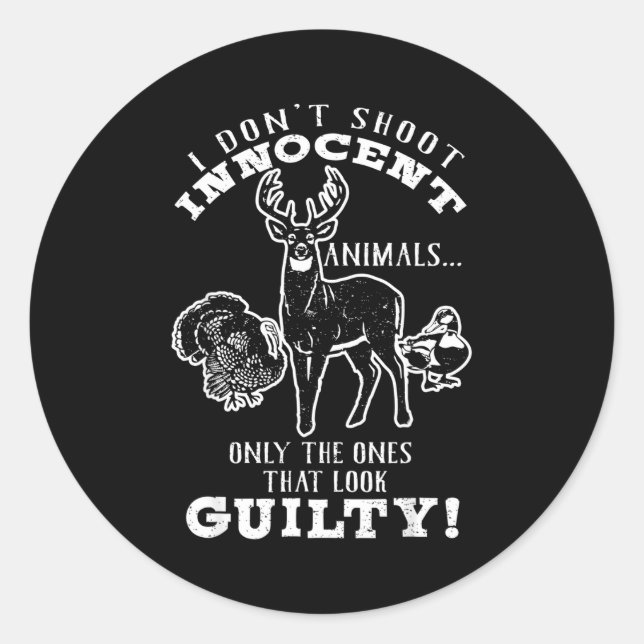 Sticker Rond Deer, Turkey, Duck Hunter I Don't Shoot Innocent A (Devant)