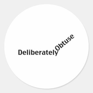 Sticker Rond Délibérément obtus