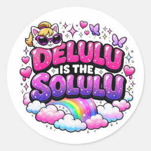 Sticker Rond Delulu Is The Selulu   Citation drôle de la généra