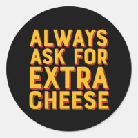 Demander Toujours Plus De Fromage Drôle Pizza Love