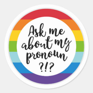 Sticker Rond Demandez-Moi À Propos De Mon Pronoun ?