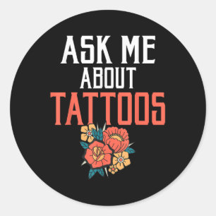 Sticker Rond Demandez-moi des tatouages en encre Tatouage