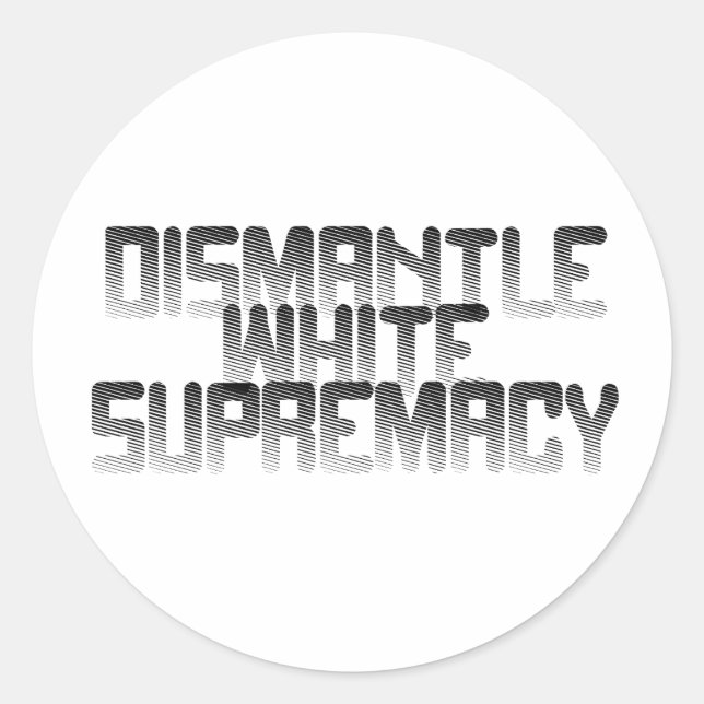 Sticker Rond Démanteler la suprématie blanche (Devant)
