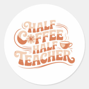 Sticker Rond Demi-café, Demi-enseignant - Apprenti-café