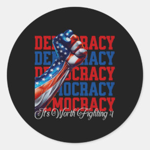 Sticker Rond Démocratie anti-Trump Ça vaut la peine de se battr