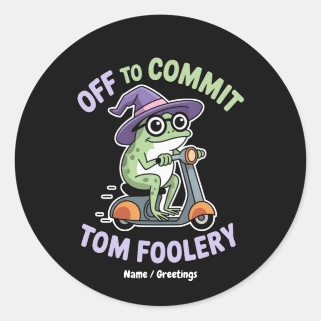 Sticker Rond Départ pour engager Tom Foolery Frog Funny Meme (Devant)