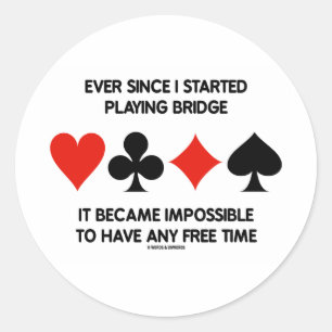 Sticker Rond Depuis Que J'Ai Commencé À Jouer Pont Impossible À