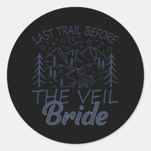 Sticker Rond Dernier sentier avant la mariée voilée camping ent