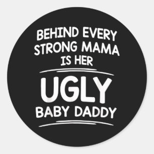 Sticker Rond Derrière chaque forte maman se cache un vilain pap