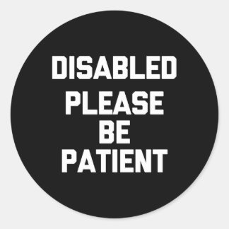 Sticker Rond Désactivé S'Il Vous Plaît Être Patient En Disant D