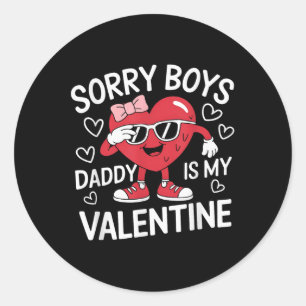 Sticker Rond Désolé Boys Papa Est Mon Saint Valentin Coeur Femm