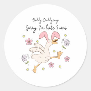 Sticker Rond Désolé d'être en retard, j'étais Dilly Dallying