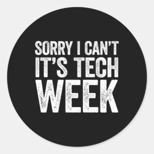 Sticker Rond Désolé Je Ne Peux Pas C'Est La Semaine Technique D
