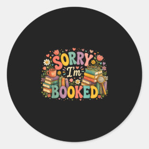 Sticker Rond Désolé, je suis pris bibliothécaire drôle lisant u