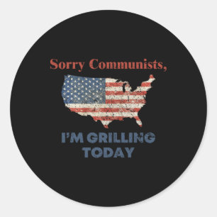 Sticker Rond Désolé les communistes Je suis en train de griller