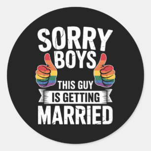 Sticker Rond Désolé Les Garçons Ce Type Se Marie Fierté LGBTQ