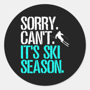 Sticker Rond Désolé, ne peut skier Saison Skieur nordique Ski 