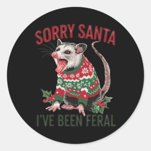 Sticker Rond Désolé Père Noël J'Ai Été Feral Funny Feral Opossu