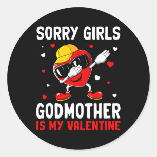 Sticker Rond Désolée les filles la marraine est mon cœur de la