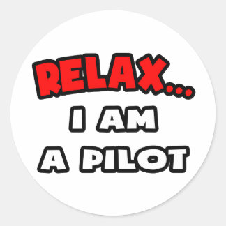 Sticker Rond Détendez-vous... Je Suis Pilote