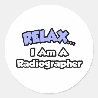 Sticker Rond Détendez-vous .. Je suis Radiographe