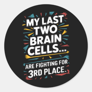 Sticker Rond Deux Dernières Cellules Cérébrales Luttant Pour La